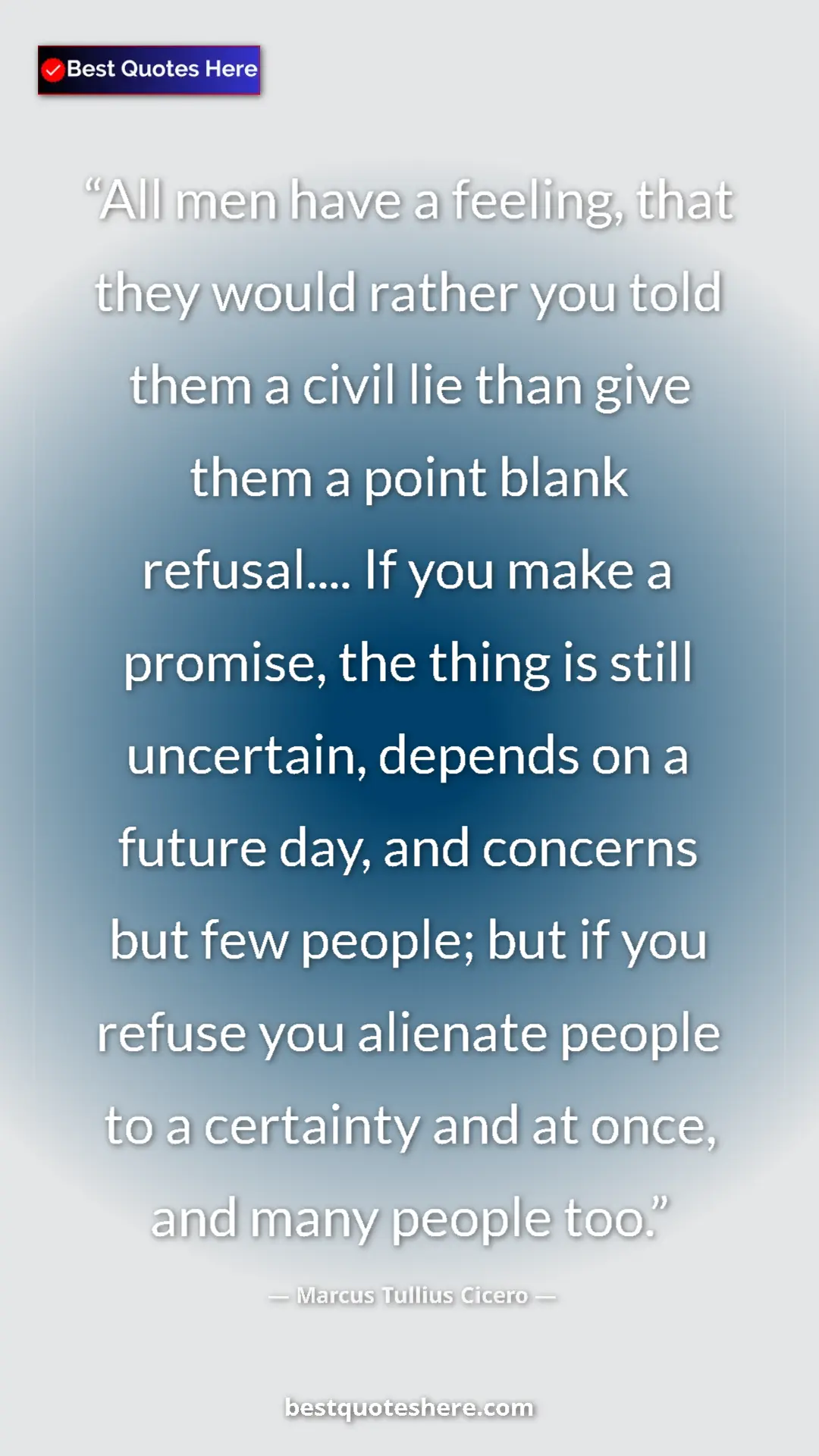 Marcus Tullius Cicero Quote Card: "All men have a feeling, that they would rather you told them" Pinterest quote poster by Marcus Tullius Cicero: "All men have a feeling, that they would rather you told them"