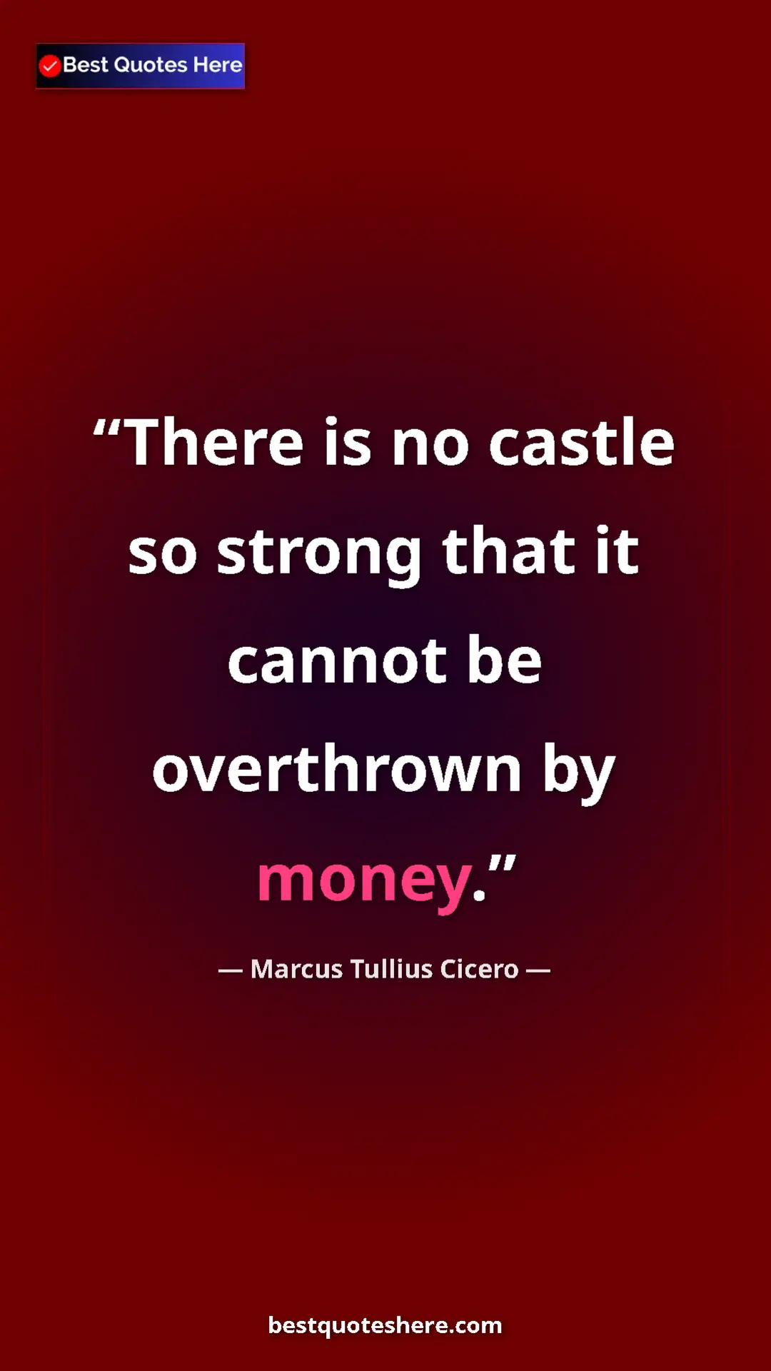 Pinterest quote poster by Marcus Tullius Cicero: "There is no castle so strong that it cannot be overthrown..."