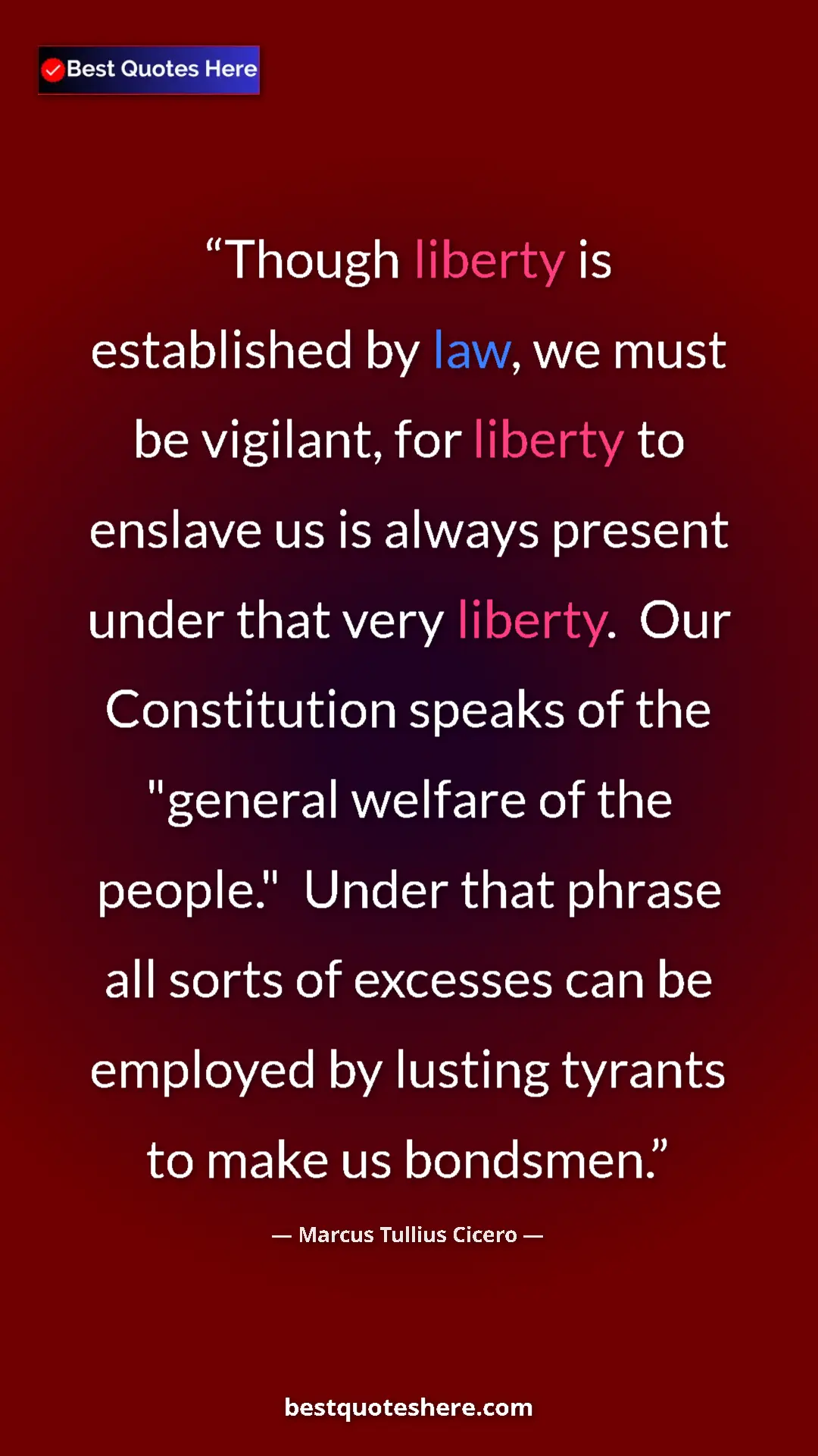 Marcus Tullius Cicero Quote Card: "Though liberty is established by law, we must be vigilant, f" Pinterest quote poster by Marcus Tullius Cicero: "Though liberty is established by law, we must be vigilant, f"