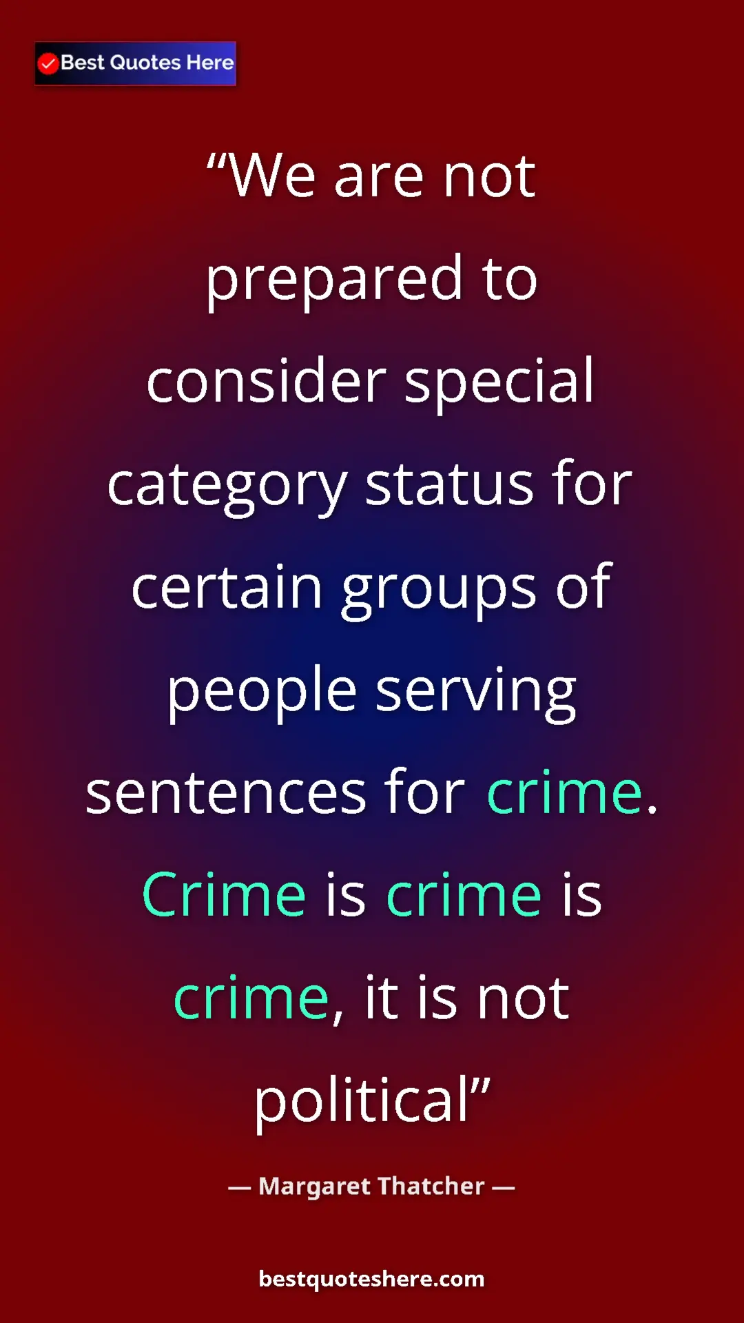 Pinterest quote poster by Margaret Thatcher: "We are not prepared to consider special category status for..."