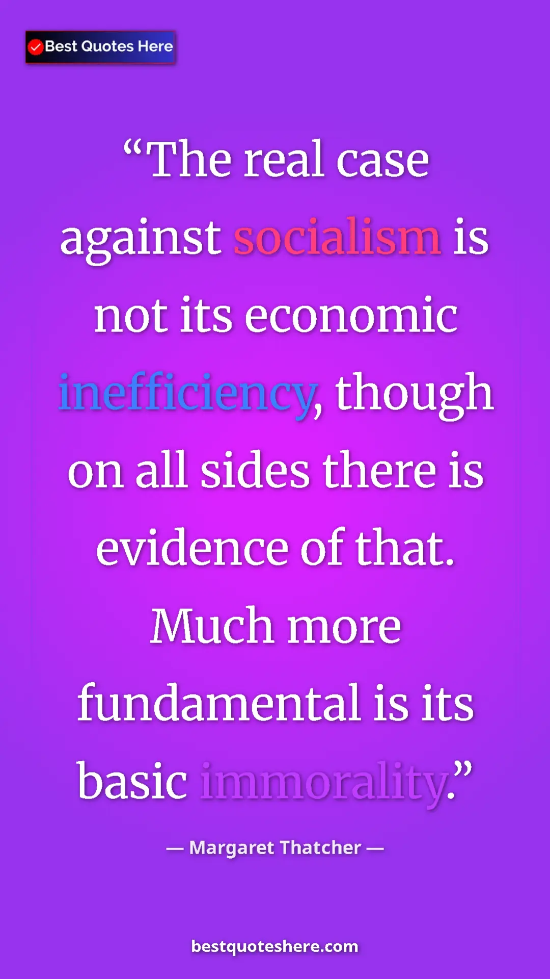 Pinterest quote poster by Margaret Thatcher: "The real case against socialism is not its economic..."