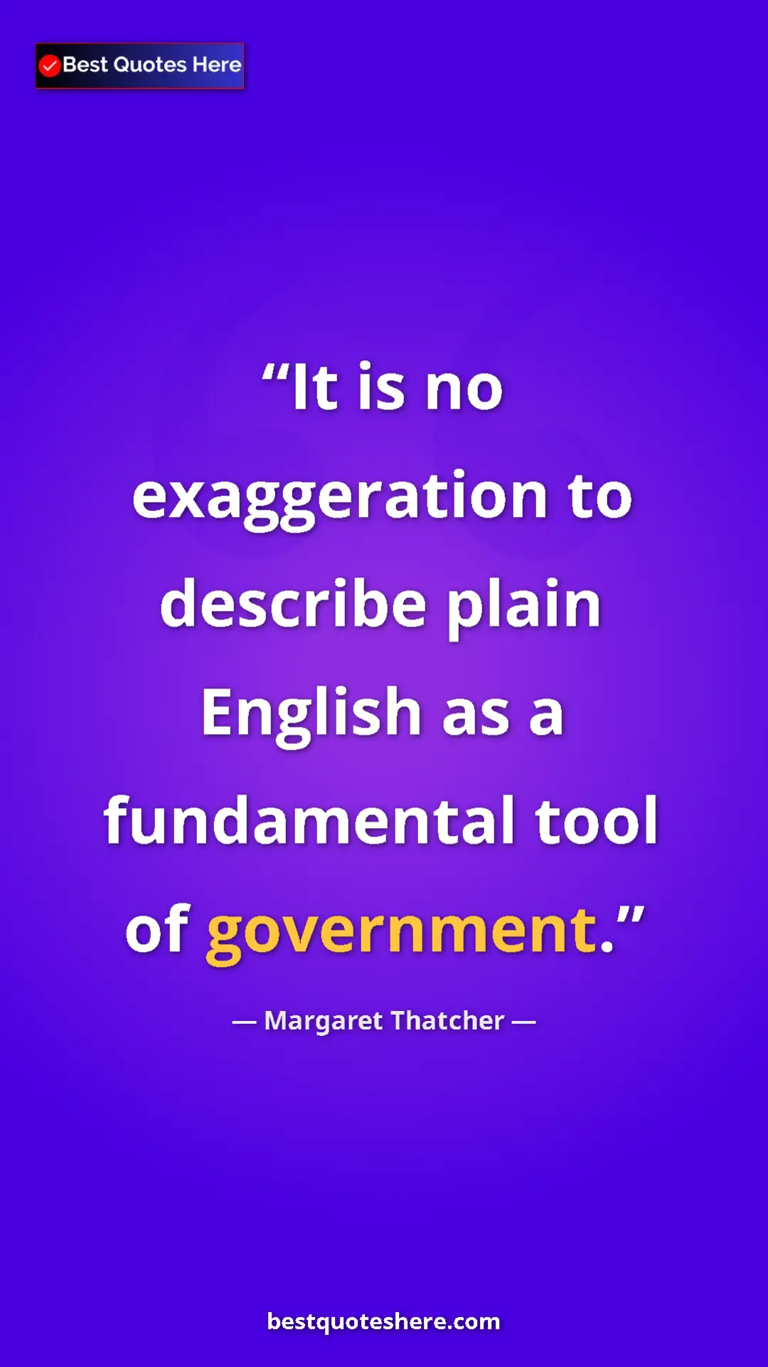 Pinterest quote poster by Margaret Thatcher: "It is no exaggeration to describe plain English as a..."