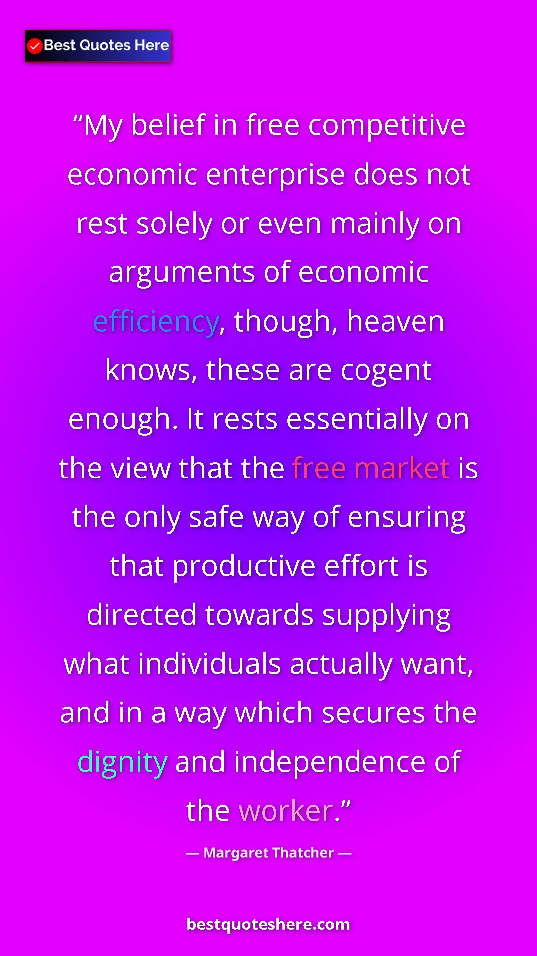 Margaret Thatcher Quote Card: "My belief in free competitive economic enterprise does not..." Pinterest quote poster by Margaret Thatcher: "My belief in free competitive economic enterprise does not..."