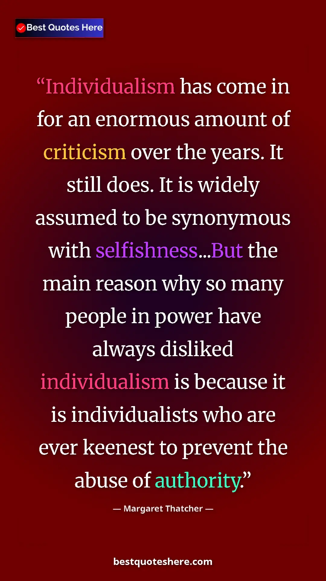 Margaret Thatcher Quote Card: "Individualism has come in for an enormous amount of..." Pinterest quote poster by Margaret Thatcher: "Individualism has come in for an enormous amount of..."
