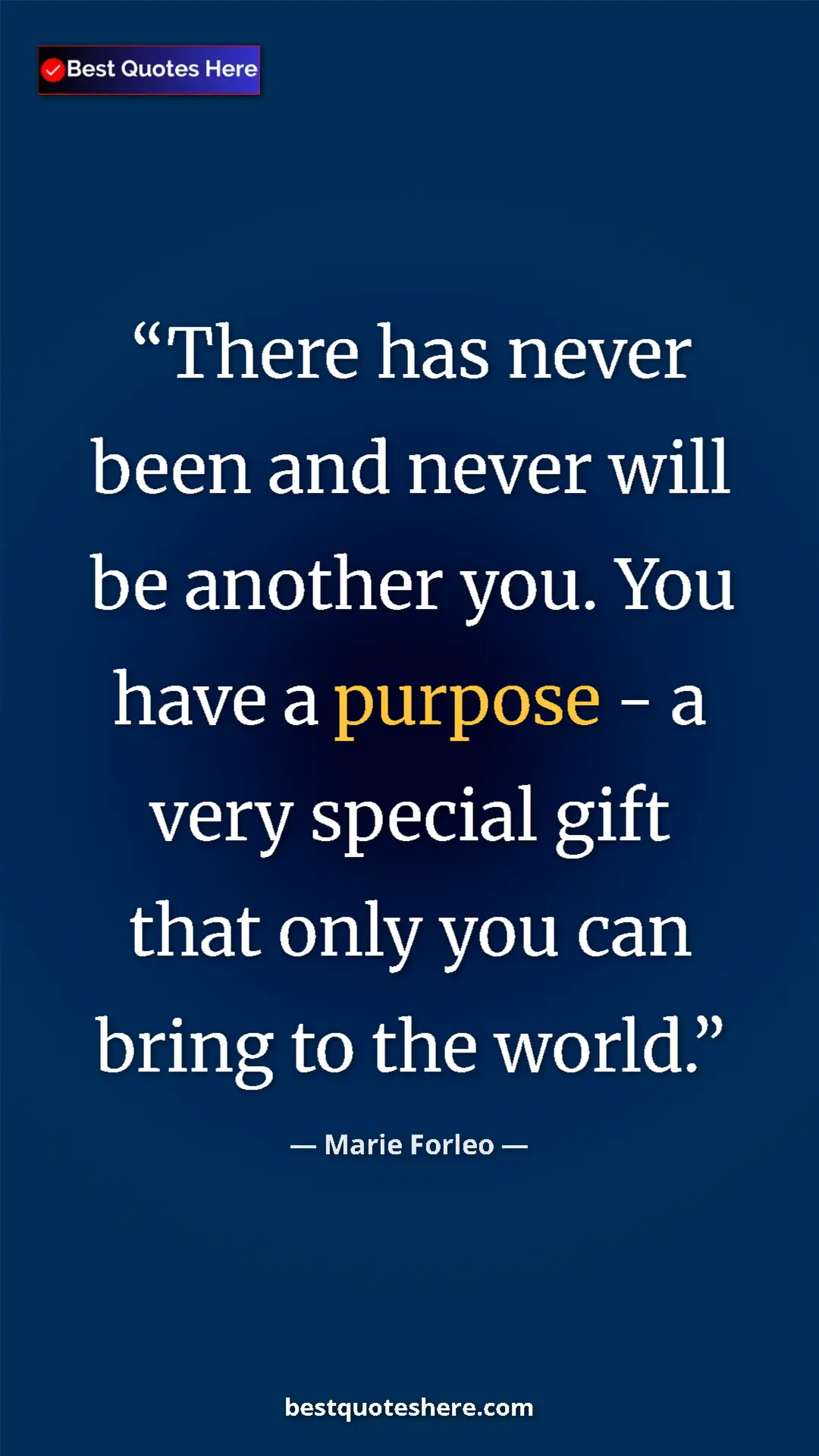 Pinterest quote poster by Marie Forleo: "There has never been and never will be another you. You..."