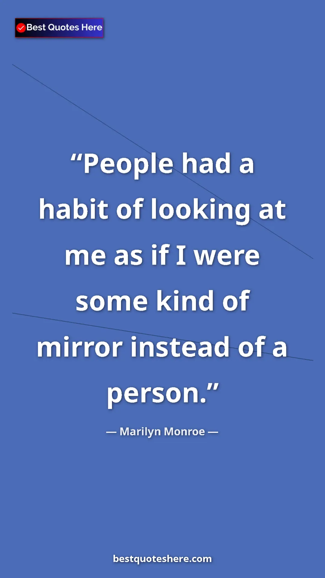Pinterest quote poster by Marilyn Monroe: "People had a habit of looking at me as if I were some kind..."