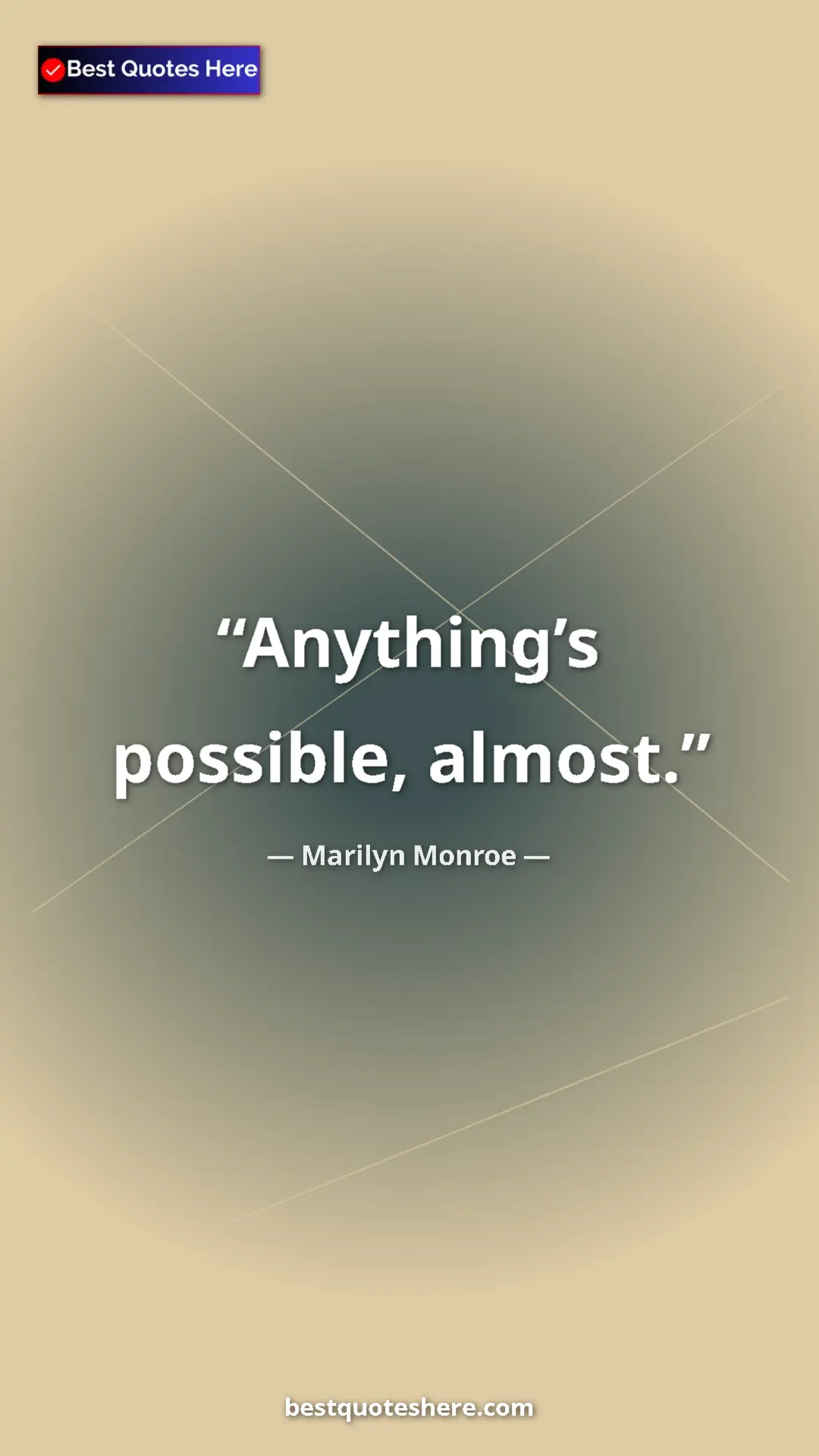 Pinterest quote poster by Marilyn Monroe: "Anything’s possible, almost."