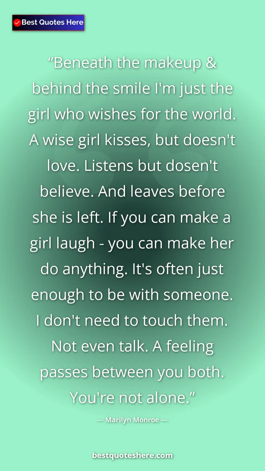 Marilyn Monroe Quote Card: "Beneath the makeup & behind the smile I'm just the girl who..." Pinterest quote poster by Marilyn Monroe: "Beneath the makeup & behind the smile I'm just the girl who..."