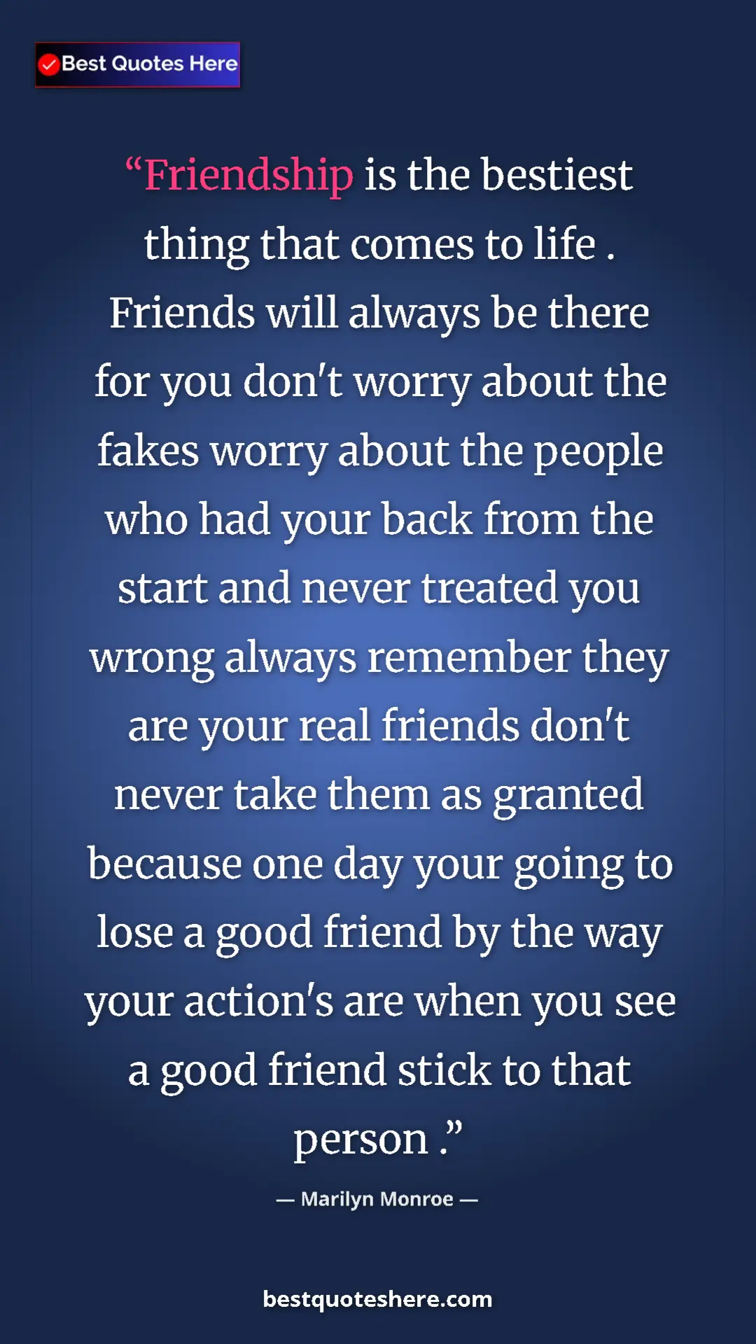 Pinterest quote poster by Marilyn Monroe: "Friendship is the bestiest thing that comes to life ...."