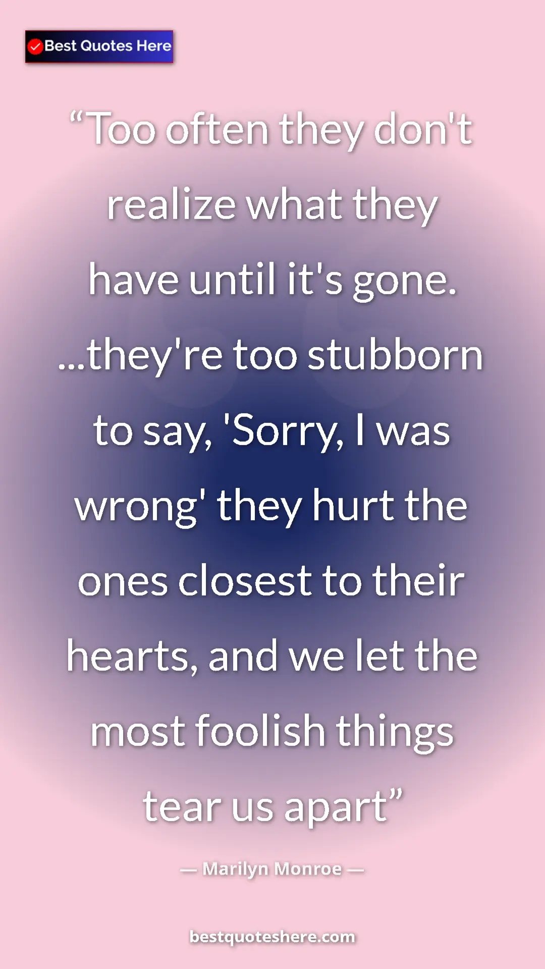 Pinterest quote poster by Marilyn Monroe: "Too often they don't realize what they have until it's..."