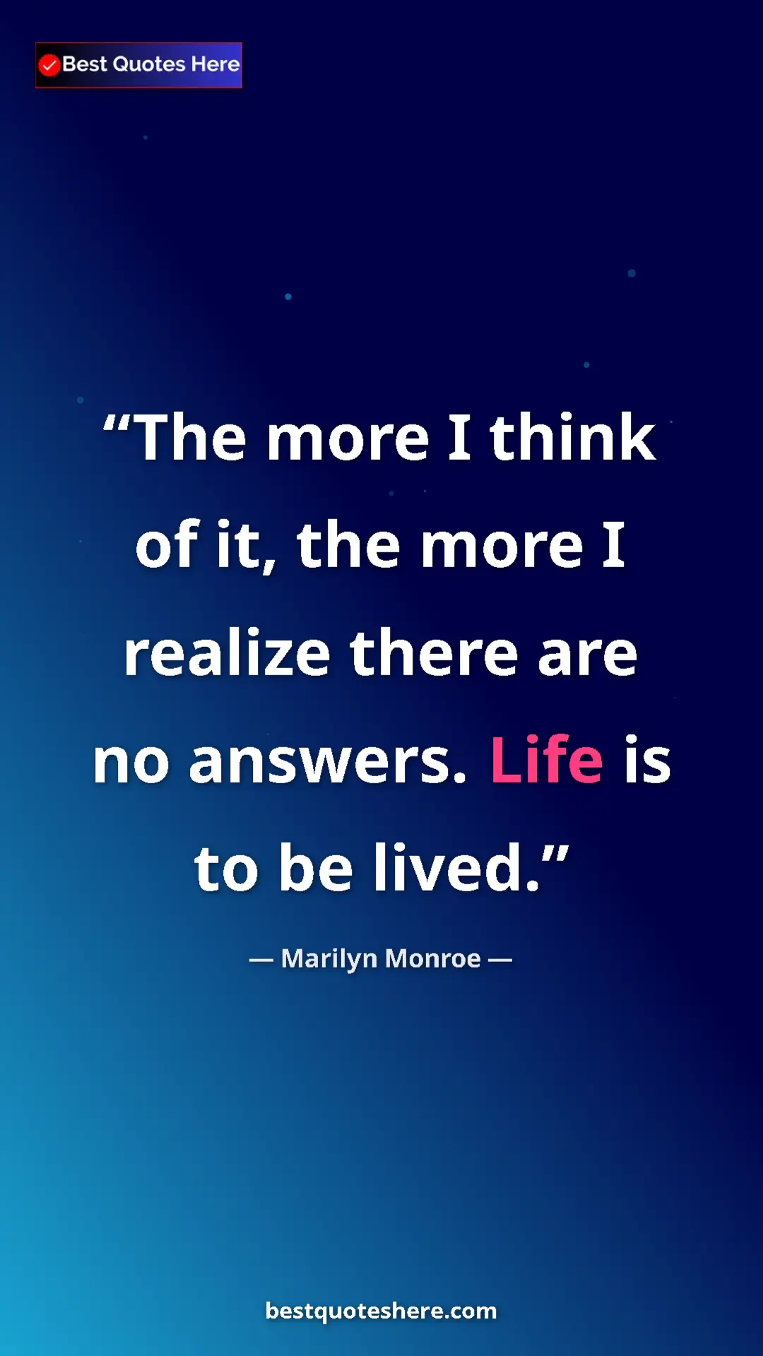 Pinterest quote poster by Marilyn Monroe: "The more I think of it, the more I realize there are no..."