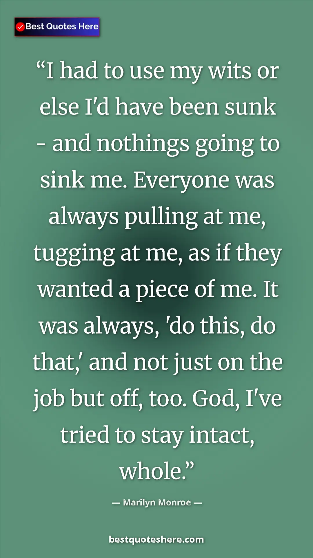 Marilyn Monroe Quote Card: "I had to use my wits or else I'd have been sunk - and..." Pinterest quote poster by Marilyn Monroe: "I had to use my wits or else I'd have been sunk - and..."