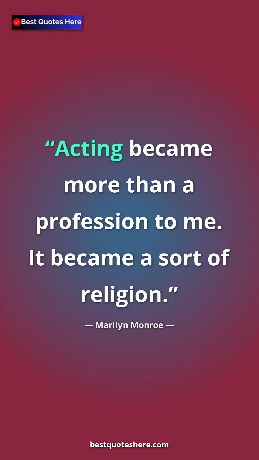 Pinterest quote poster by Marilyn Monroe: "Acting became more than a profession to me. It became a..."