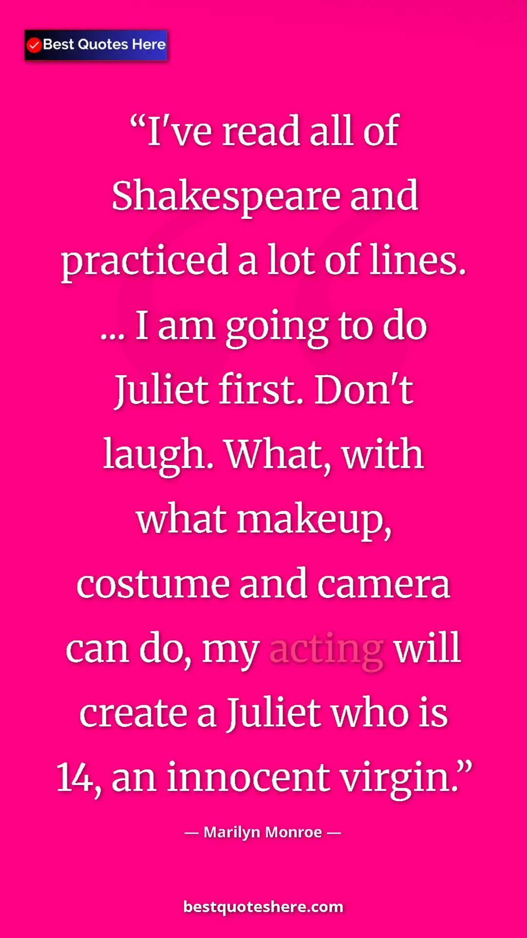 Pinterest quote poster by Marilyn Monroe: "I've read all of Shakespeare and practiced a lot of lines...."