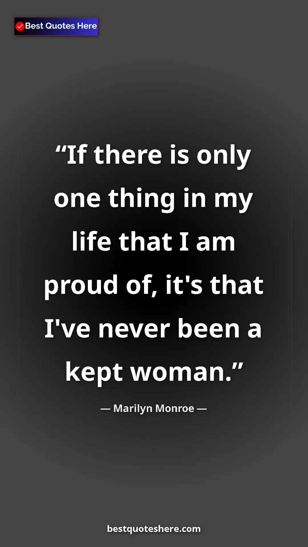 Pinterest quote poster by Marilyn Monroe: "If there is only one thing in my life that I am proud of,..."