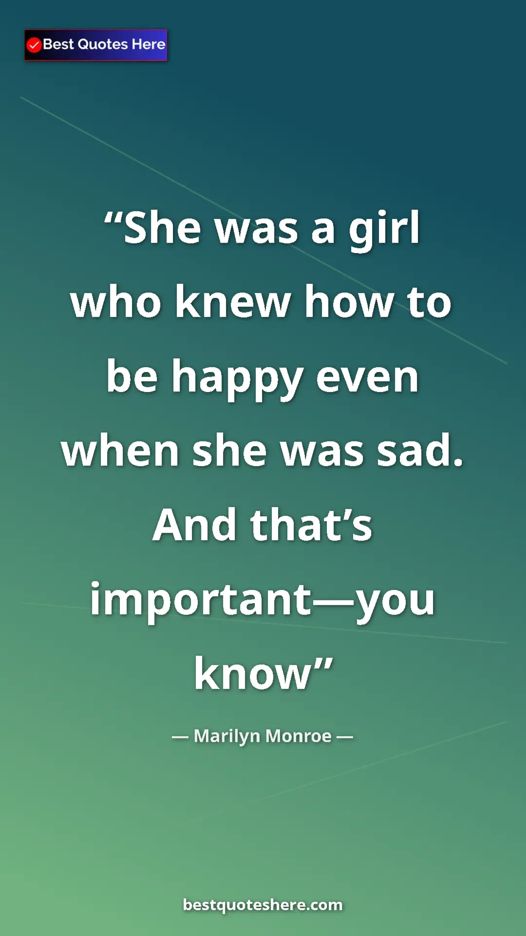 Pinterest quote poster by Marilyn Monroe: "She was a girl who knew how to be happy even when she was..."