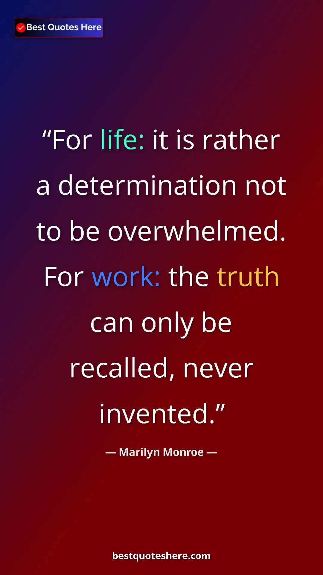 Pinterest quote poster by Marilyn Monroe: "For life: it is rather a determination not to be..."