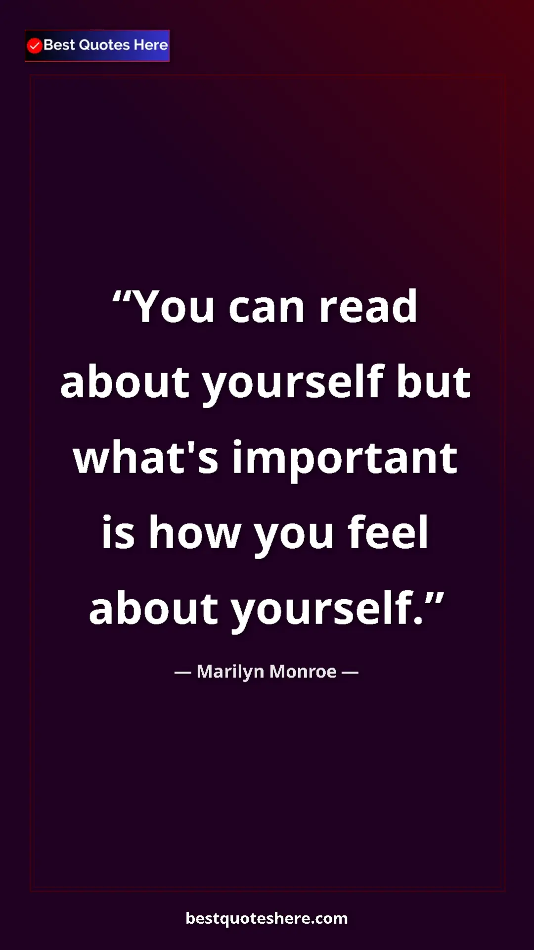Pinterest quote poster by Marilyn Monroe: "You can read about yourself but what's important is how you..."