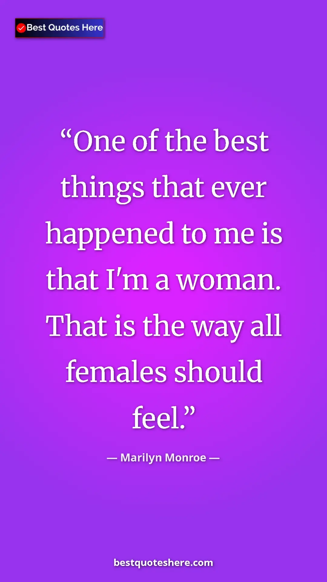 Pinterest quote poster by Marilyn Monroe: "One of the best things that ever happened to me is that I'm..."