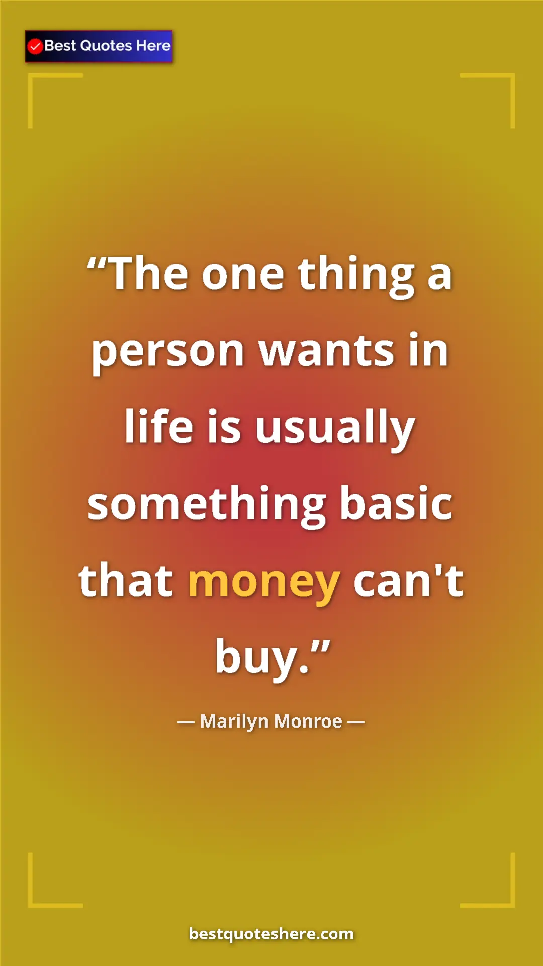 Pinterest quote poster by Marilyn Monroe: "The one thing a person wants in life is usually something..."