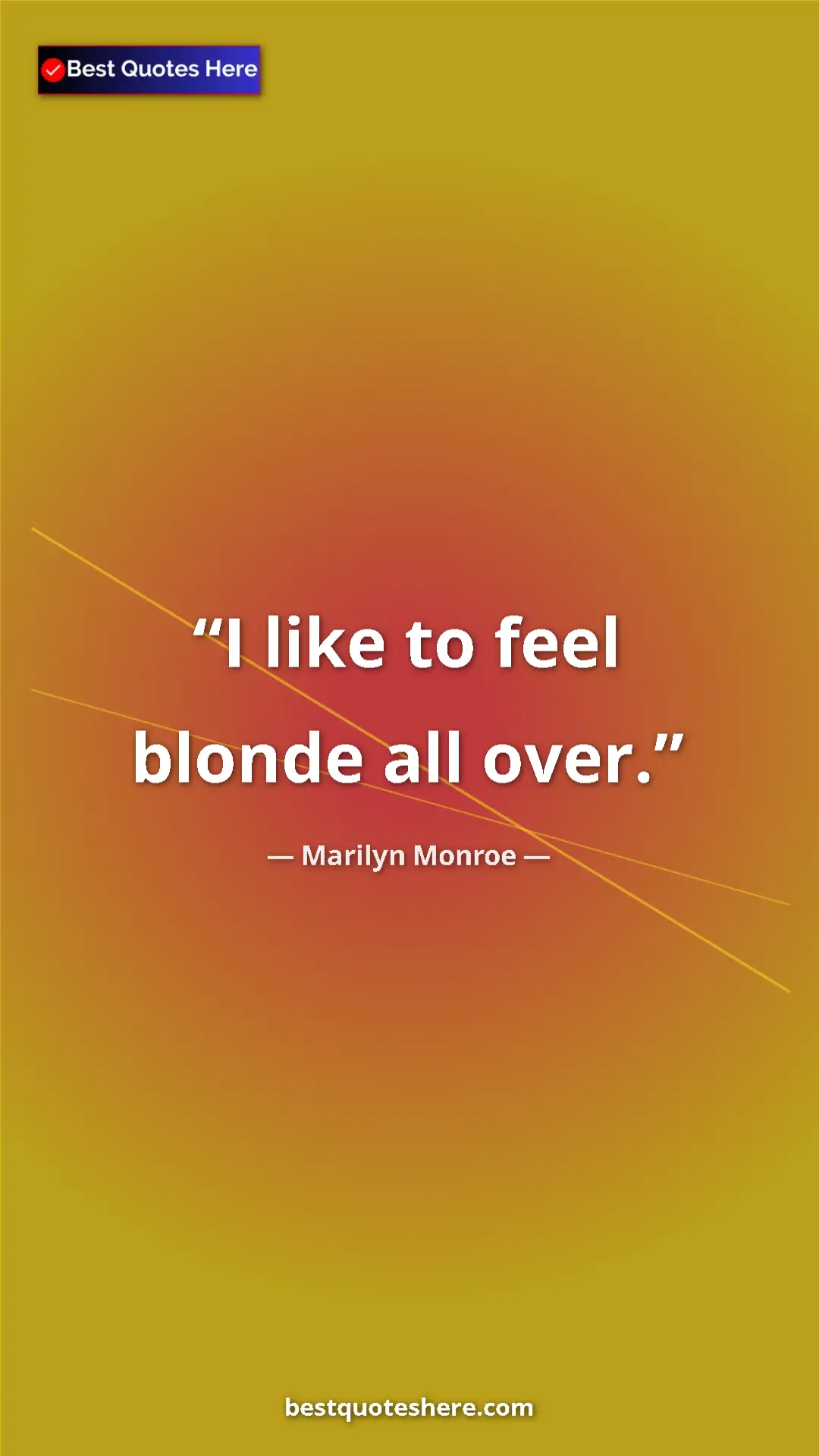 Pinterest quote poster by Marilyn Monroe: "I like to feel blonde all over."