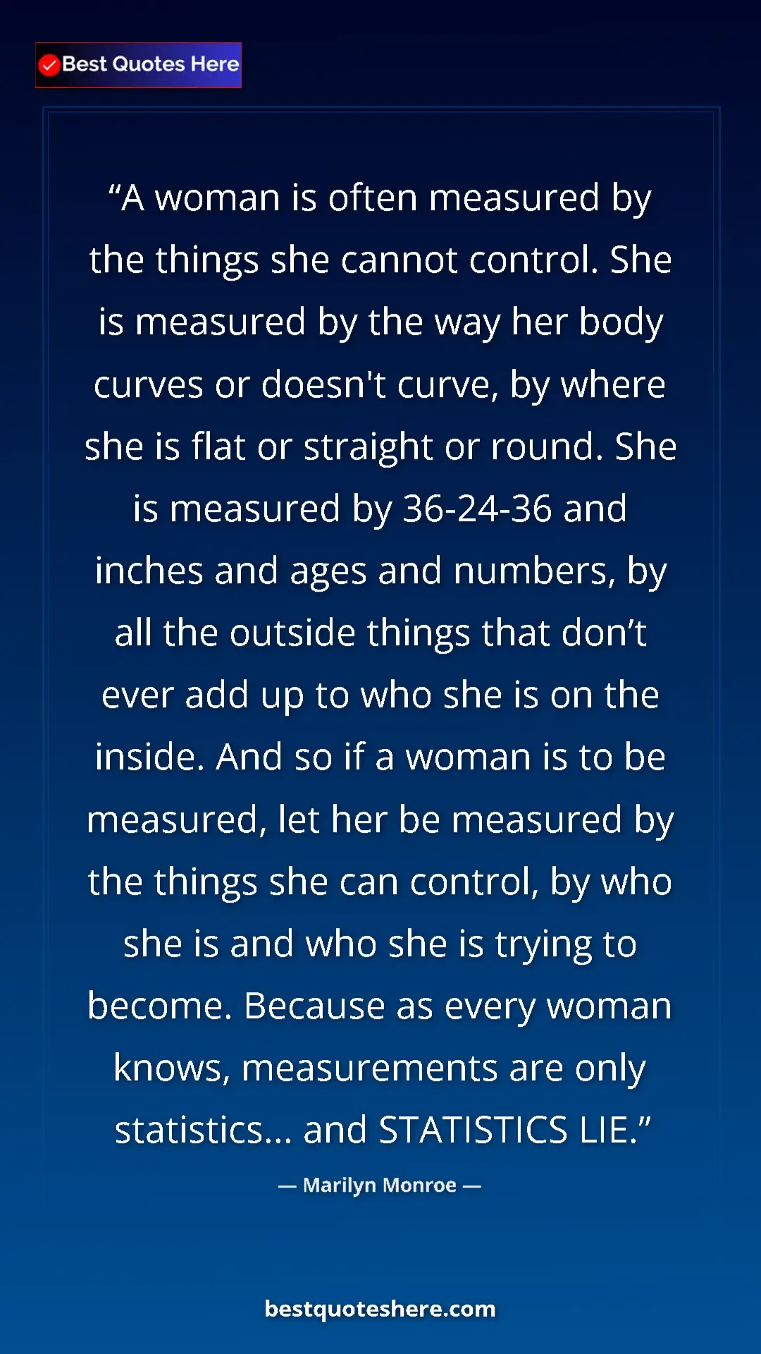 Pinterest quote poster by Marilyn Monroe: "A woman is often measured by the things she cannot control...."