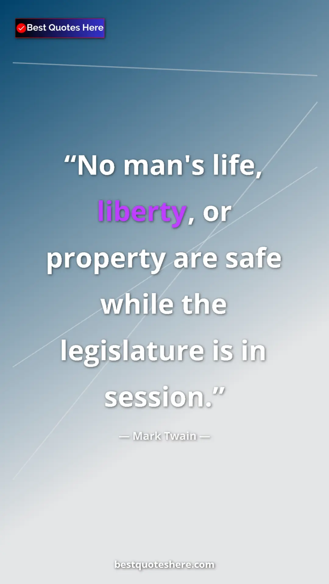 Mark Twain Quote Card: "No man's life, liberty, or property are safe while the..." Pinterest quote poster by Mark Twain: "No man's life, liberty, or property are safe while the..."