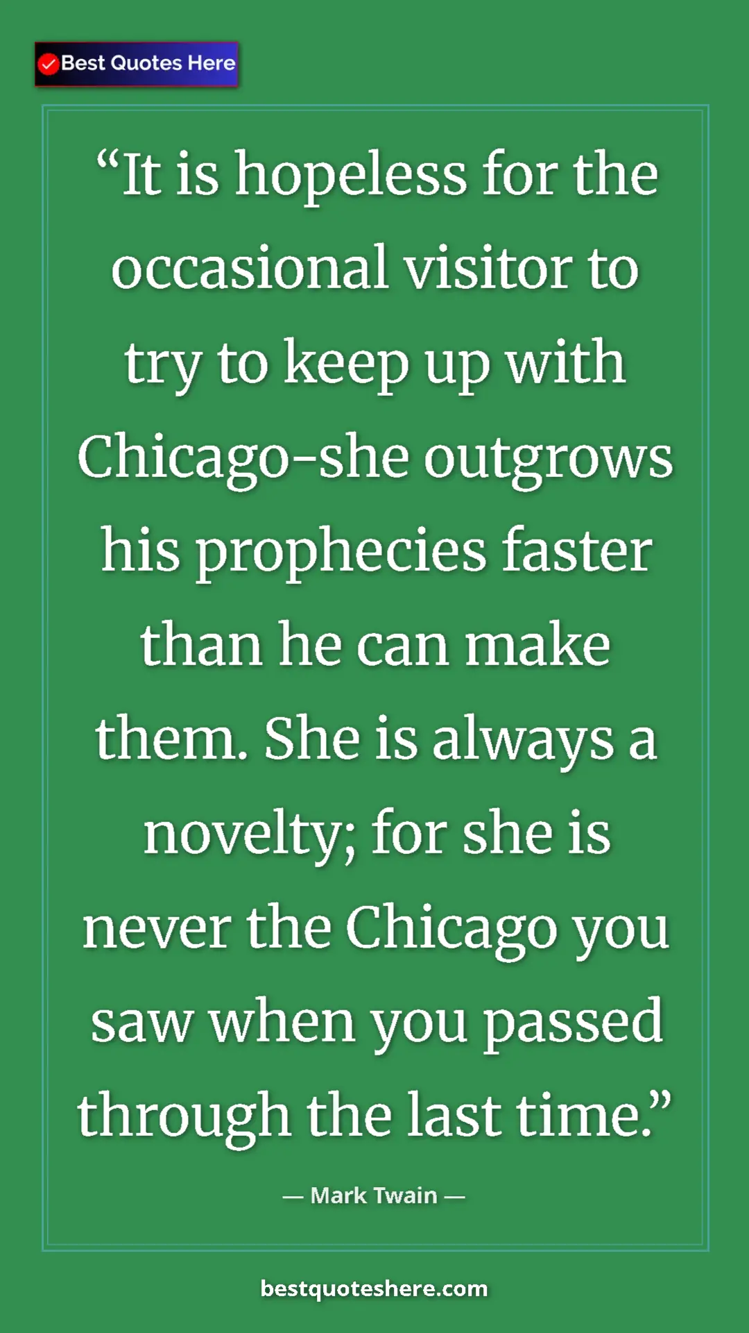 Pinterest quote poster by Mark Twain: "It is hopeless for the occasional visitor to try to keep up..."