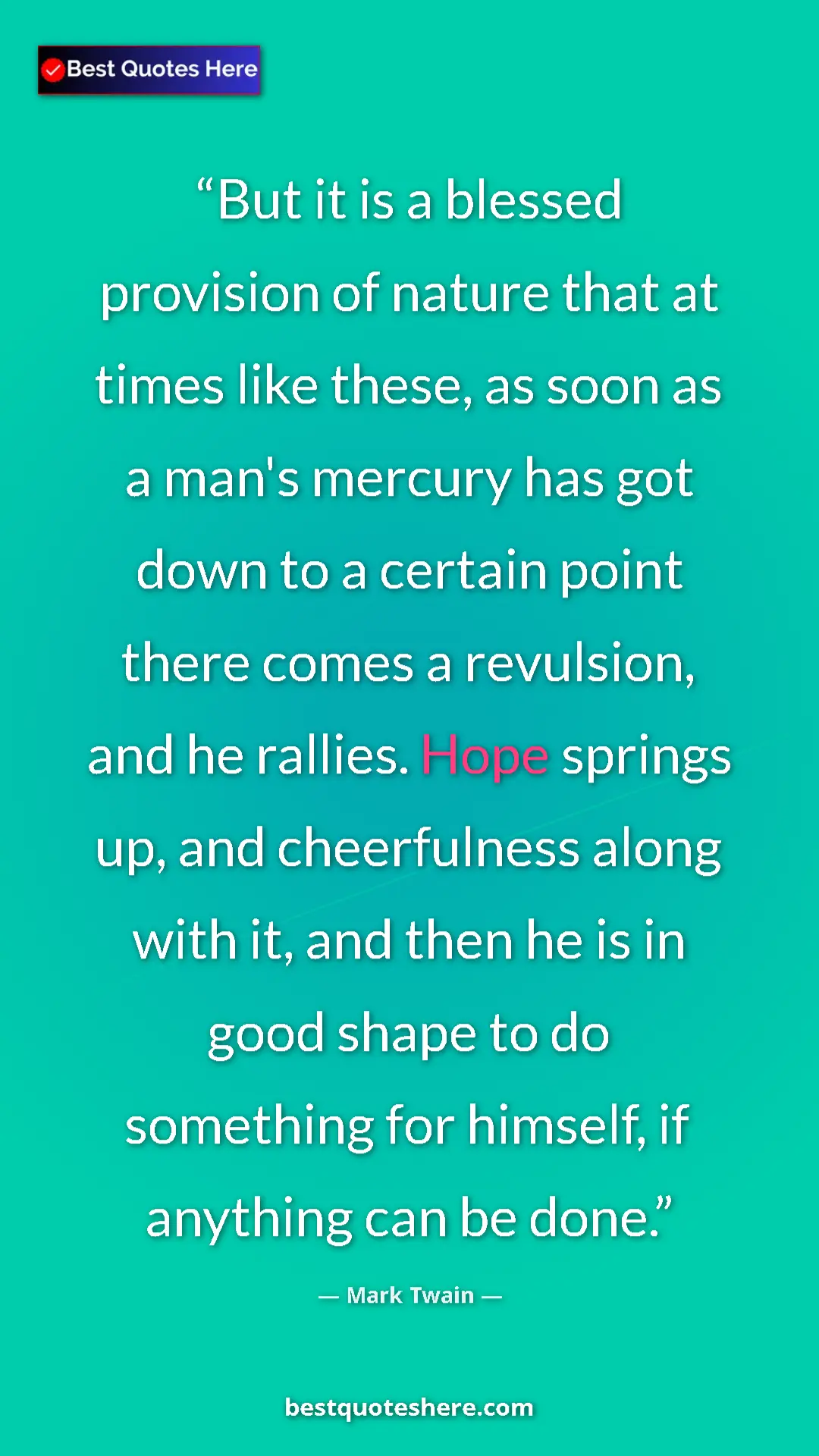 Pinterest quote poster by Mark Twain: "But it is a blessed provision of nature that at times like..."