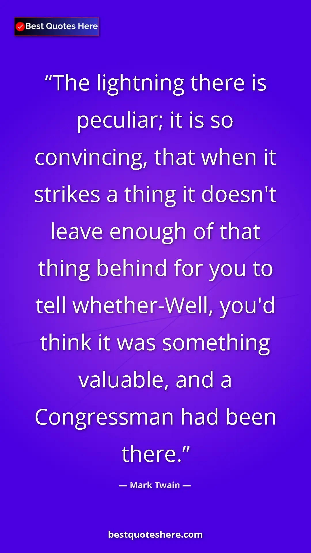 Pinterest quote poster by Mark Twain: "The lightning there is peculiar; it is so convincing, that..."