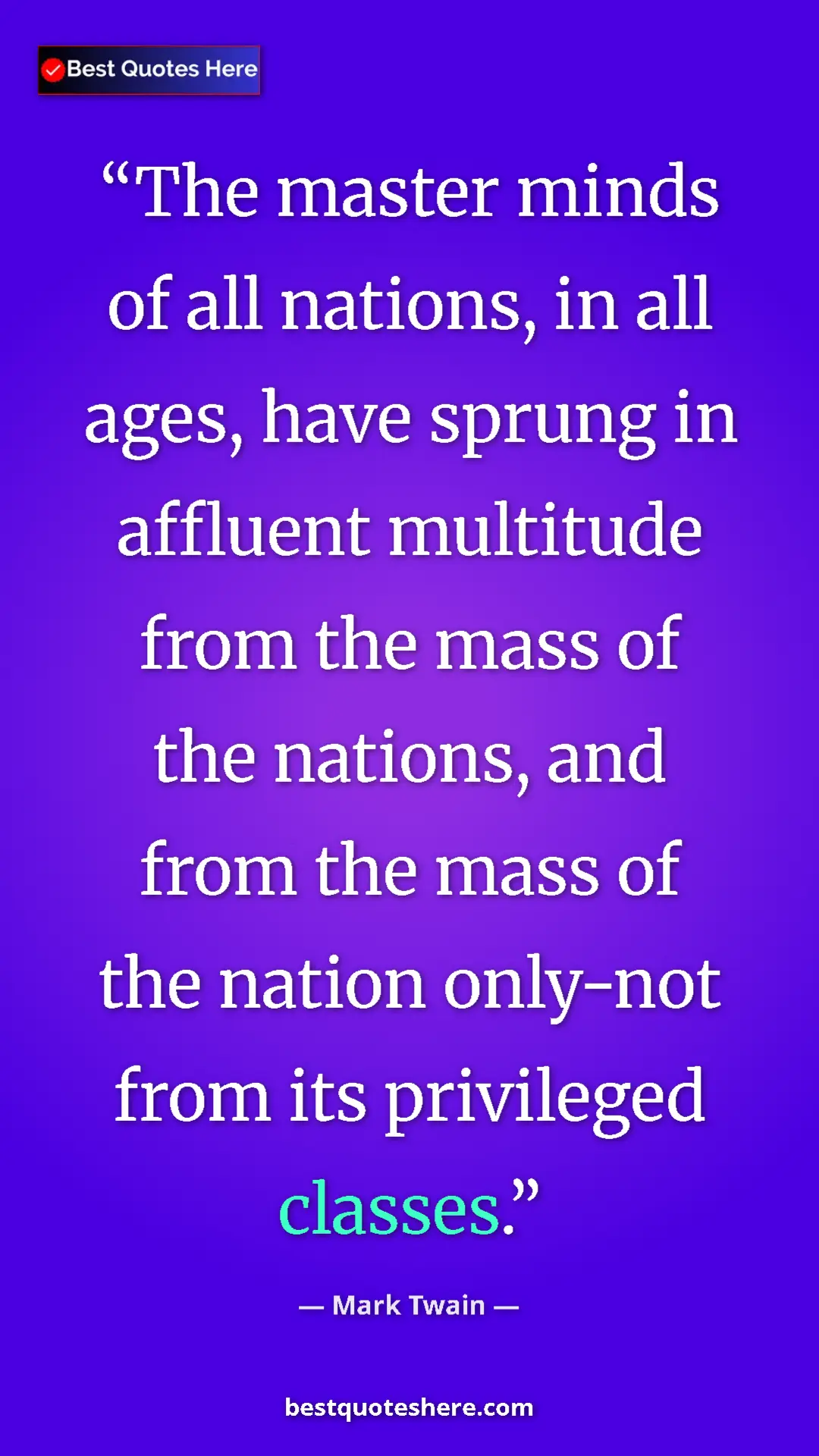 Pinterest quote poster by Mark Twain: "The master minds of all nations, in all ages, have sprung..."