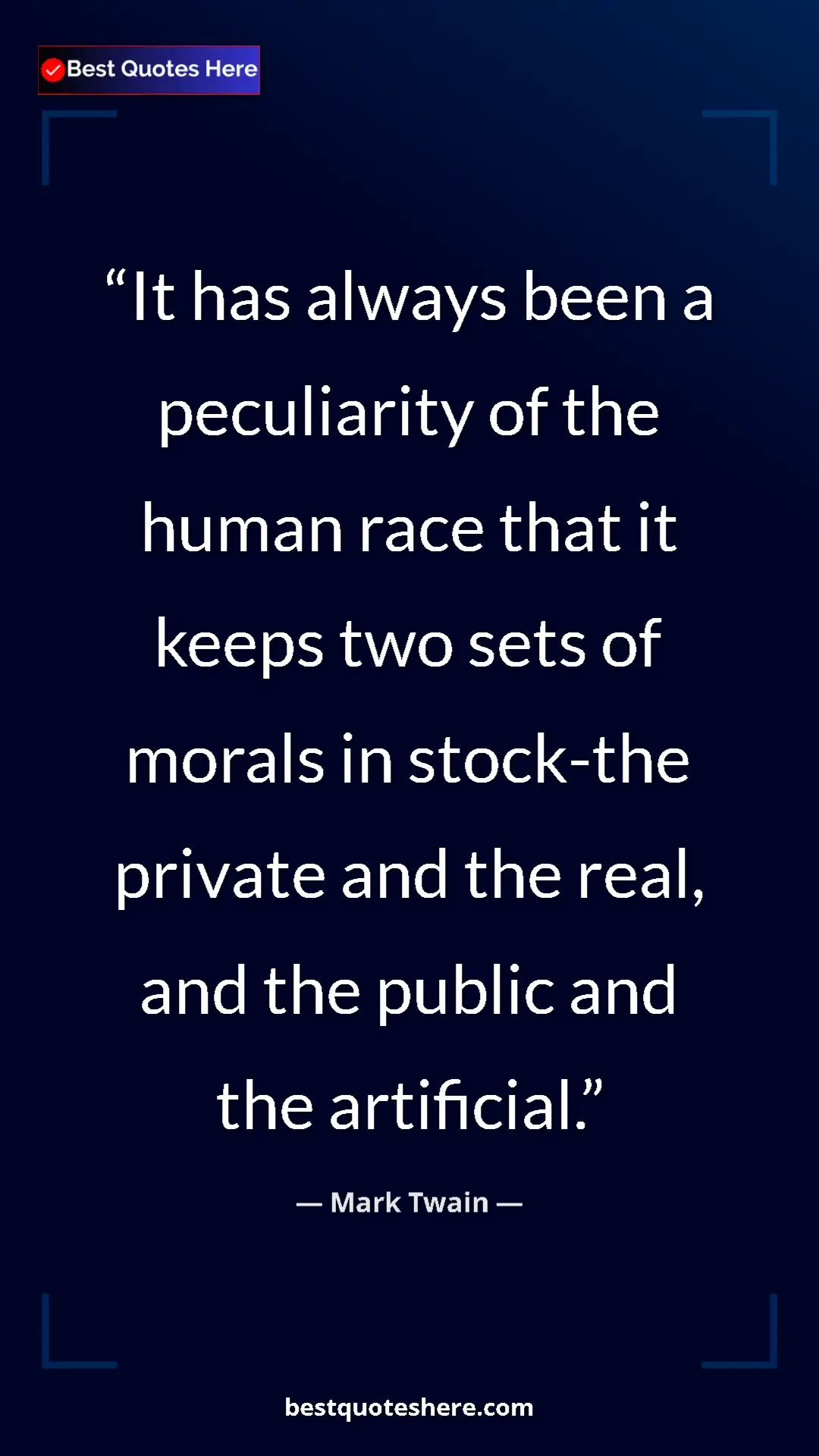 Pinterest quote poster by Mark Twain: "It has always been a peculiarity of the human race that it..."