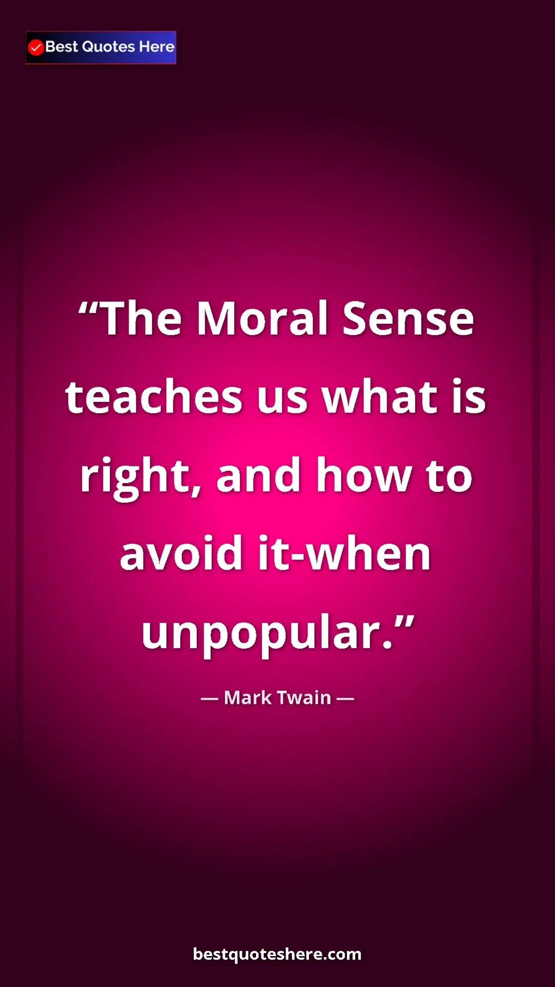 Pinterest quote poster by Mark Twain: "The Moral Sense teaches us what is right, and how to avoid..."