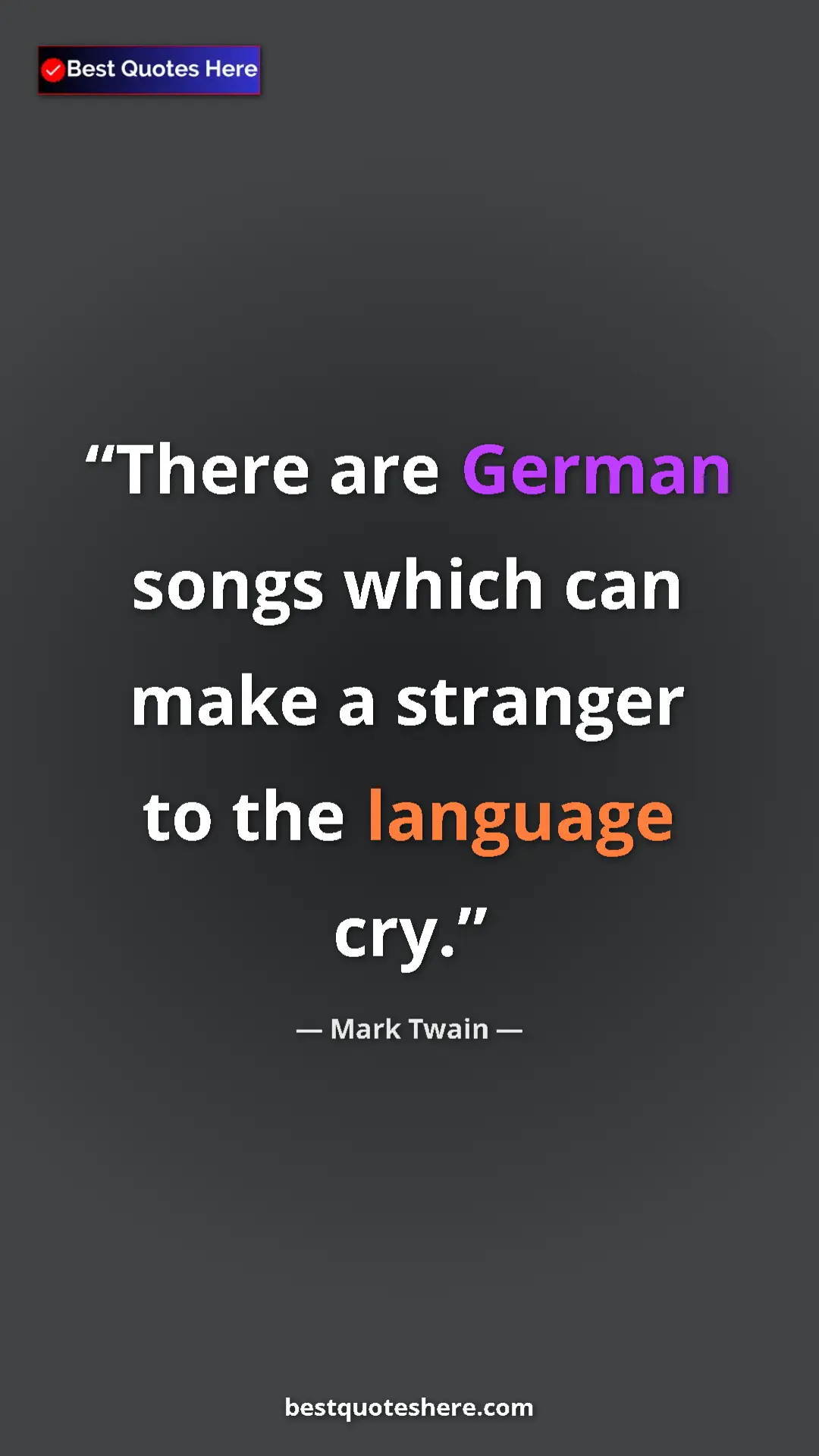 Pinterest quote poster by Mark Twain: "There are German songs which can make a stranger to the..."