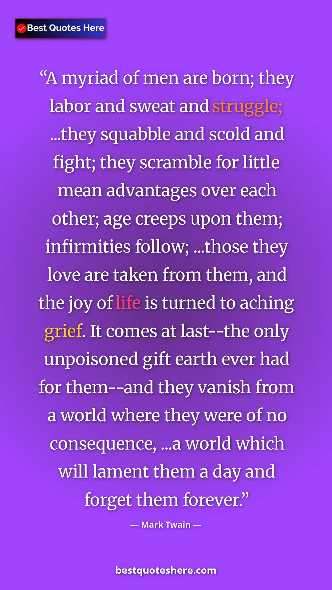 Pinterest quote poster by Mark Twain: "A myriad of men are born; they labor and sweat and..."