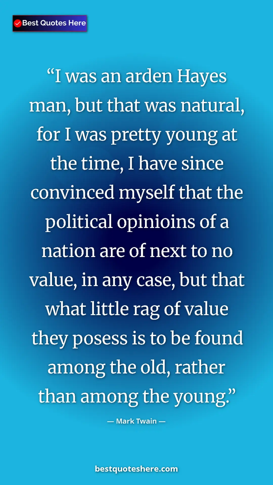Mark Twain Quote Card: "I was an arden Hayes man, but that was natural, for I was..." Pinterest quote poster by Mark Twain: "I was an arden Hayes man, but that was natural, for I was..."
