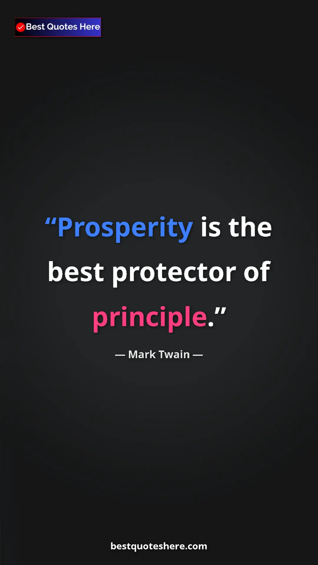 Pinterest quote poster by Mark Twain: "Prosperity is the best protector of principle."