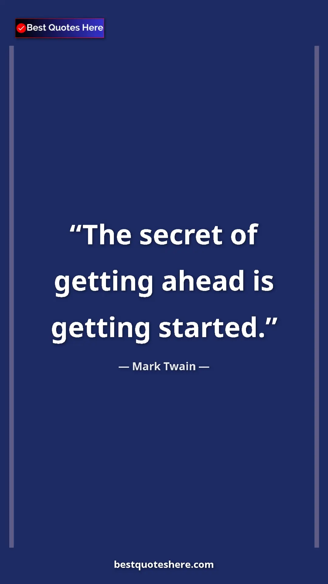 Pinterest quote poster by Mark Twain: "The secret of getting ahead is getting started."