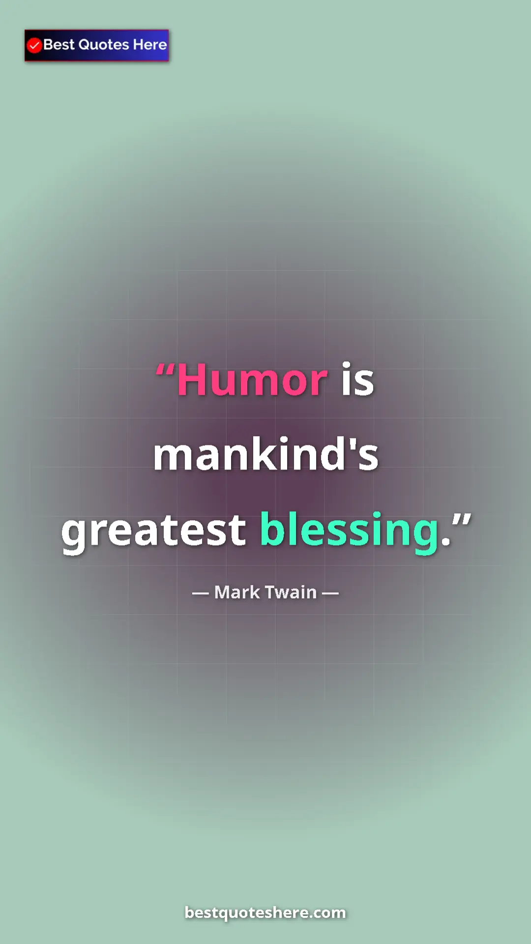 Pinterest quote poster by Mark Twain: "Humor is mankind's greatest blessing."