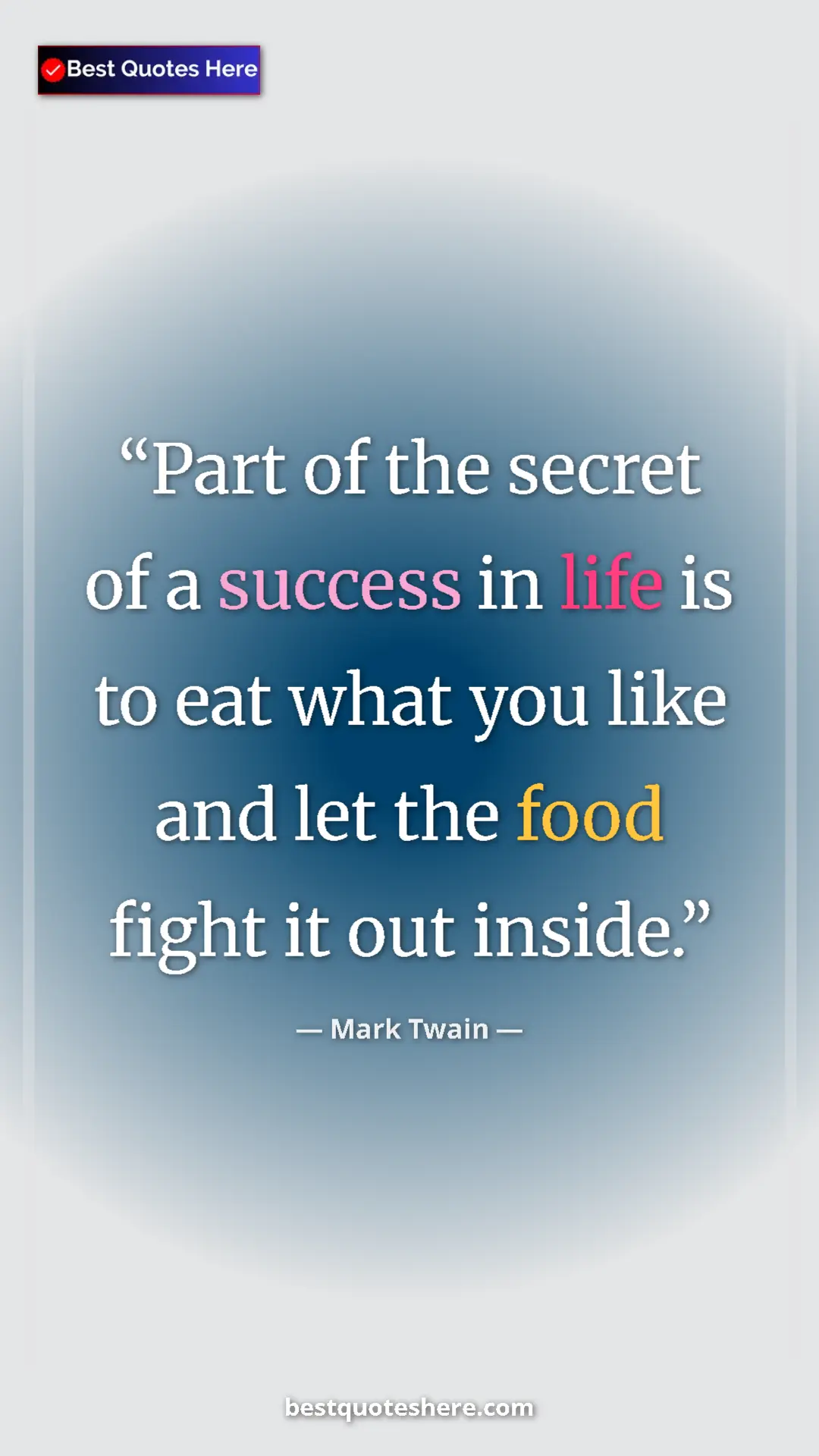 Pinterest quote poster by Mark Twain: "Part of the secret of a success in life is to eat what you..."