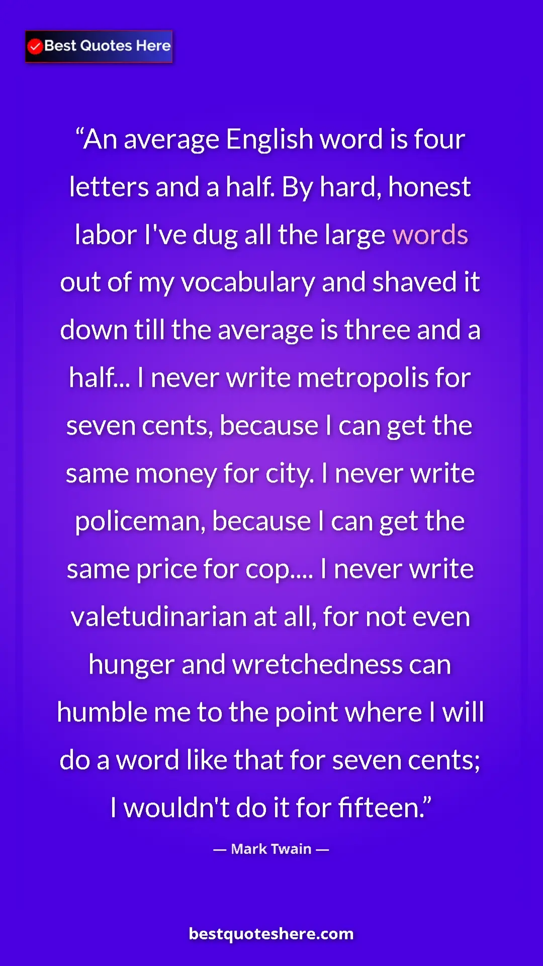 Pinterest quote poster by Mark Twain: "An average English word is four letters and a half. By..."