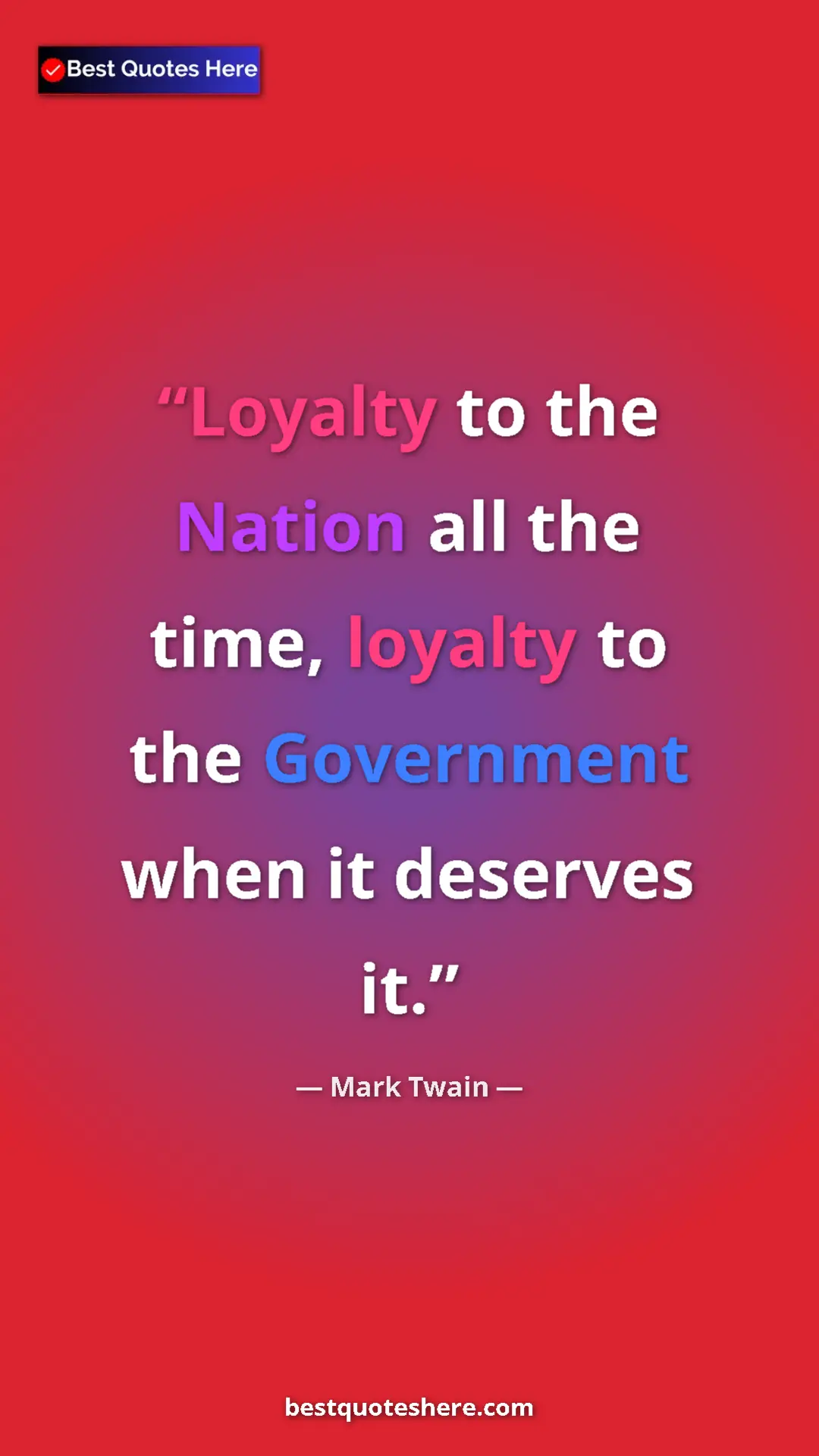 Mark Twain Quote Card: "Loyalty to the Nation all the time, loyalty to the..." Pinterest quote poster by Mark Twain: "Loyalty to the Nation all the time, loyalty to the..."