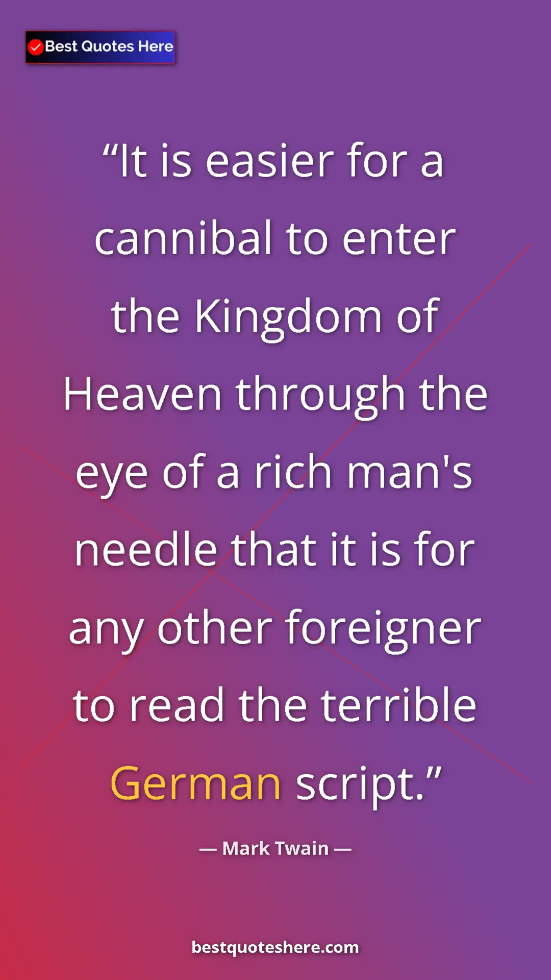 Pinterest quote poster by Mark Twain: "It is easier for a cannibal to enter the Kingdom of Heaven..."