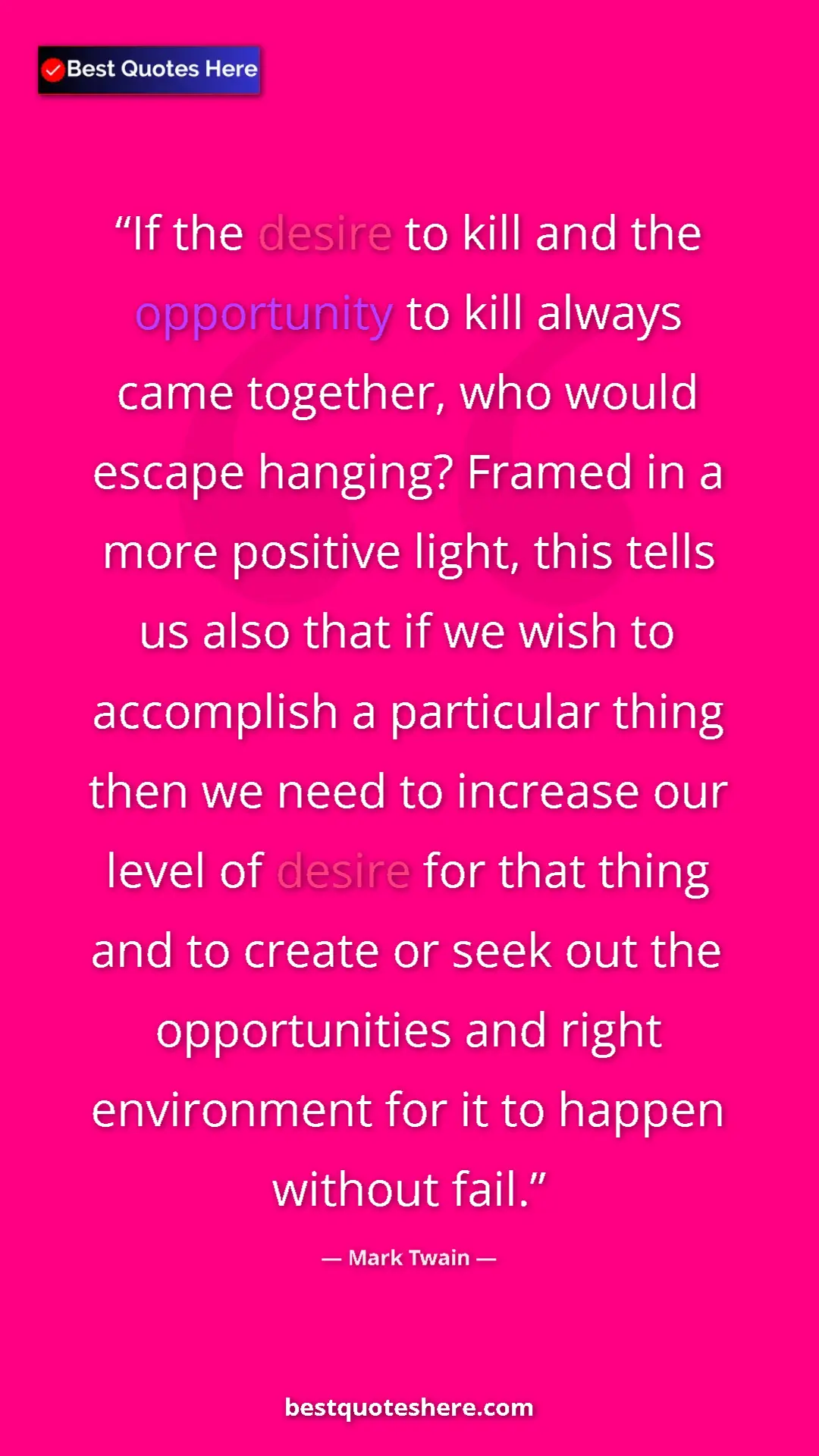 Mark Twain Quote Card: "If the desire to kill and the opportunity to kill always..." Pinterest quote poster by Mark Twain: "If the desire to kill and the opportunity to kill always..."