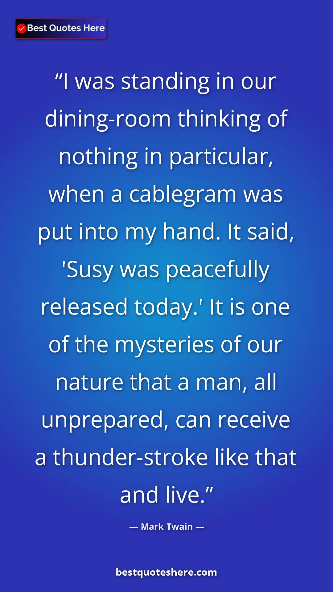 Pinterest quote poster by Mark Twain: "I was standing in our dining-room thinking of nothing in..."