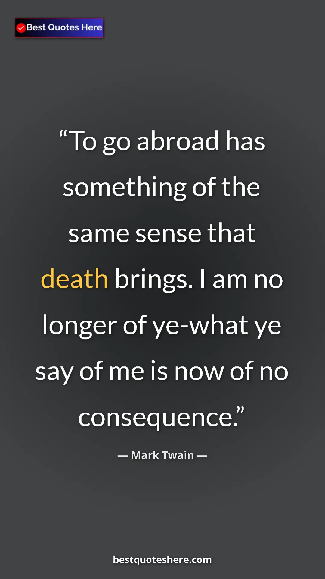 Pinterest quote poster by Mark Twain: "To go abroad has something of the same sense that death..."