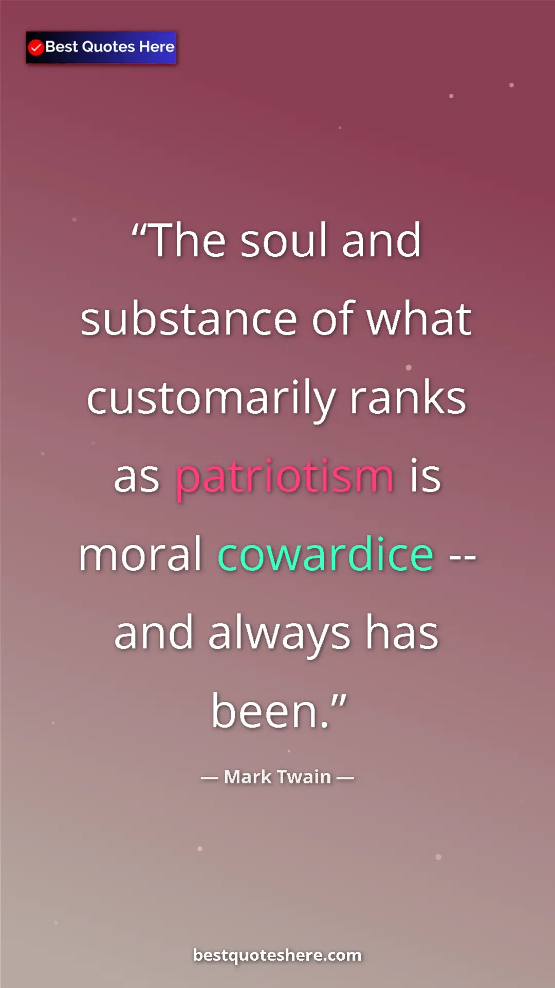 Pinterest quote poster by Mark Twain: "The soul and substance of what customarily ranks as..."