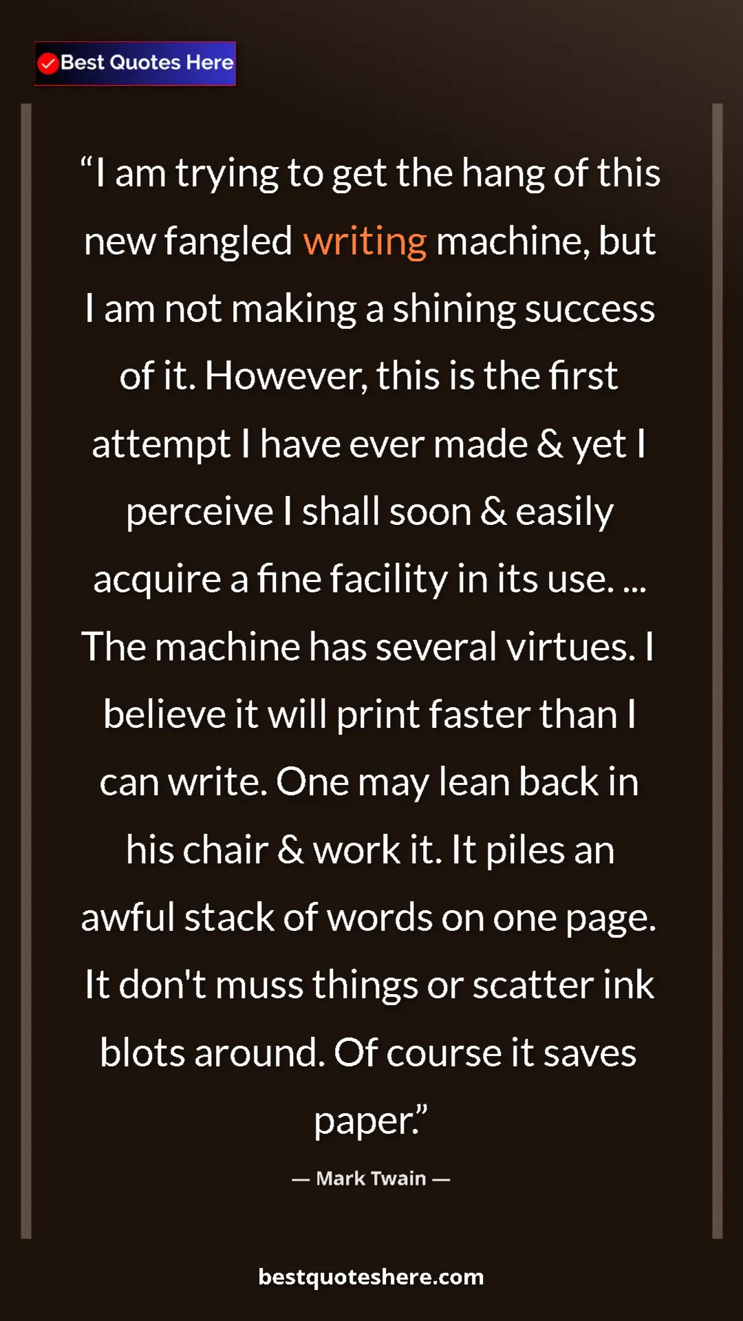 Pinterest quote poster by Mark Twain: "I am trying to get the hang of this new fangled writing..."