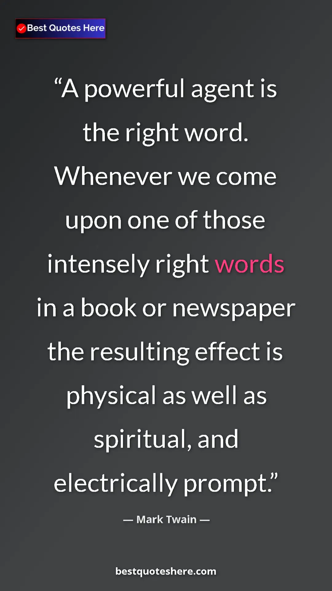 Pinterest quote poster by Mark Twain: "A powerful agent is the right word. Whenever we come upon..."