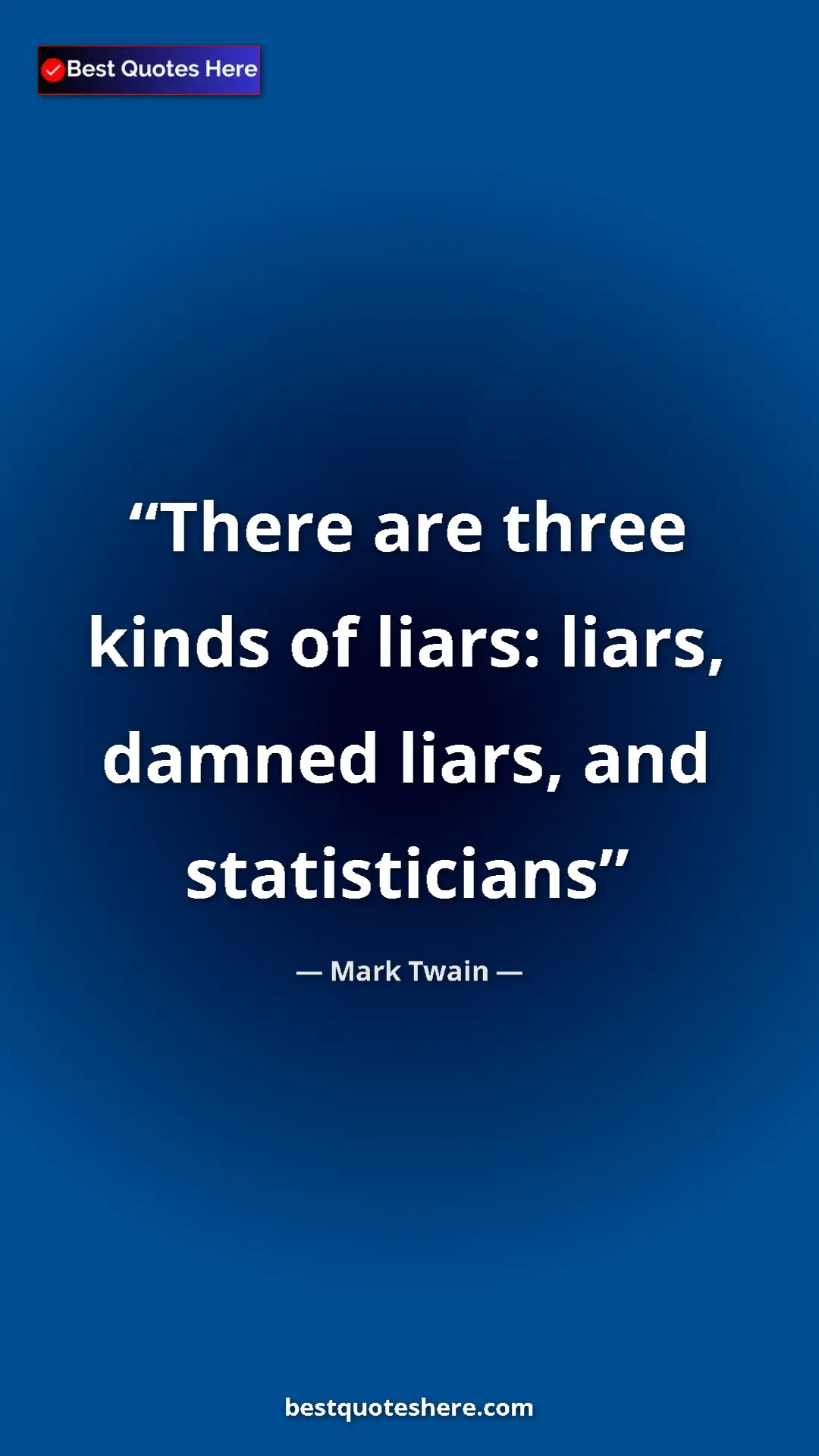Pinterest quote poster by Mark Twain: "There are three kinds of liars: liars, damned liars, and..."